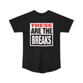 These Are The Breaks - Unisex Long Body Urban Tee