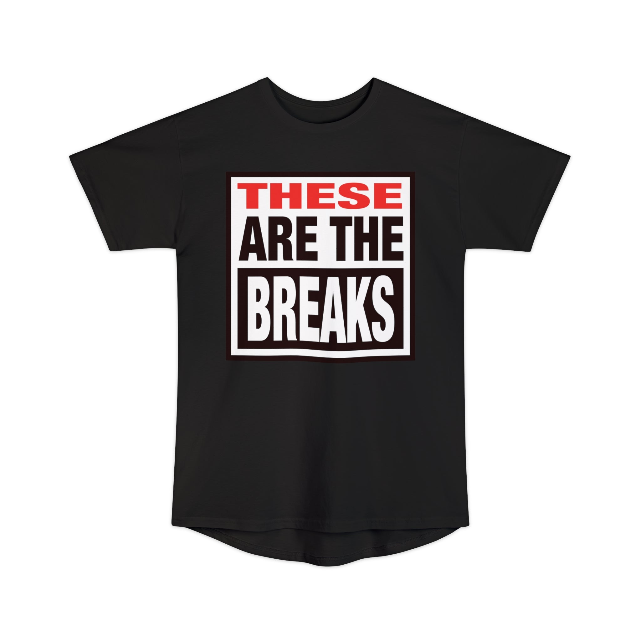 These Are The Breaks - Unisex Long Body Urban Tee