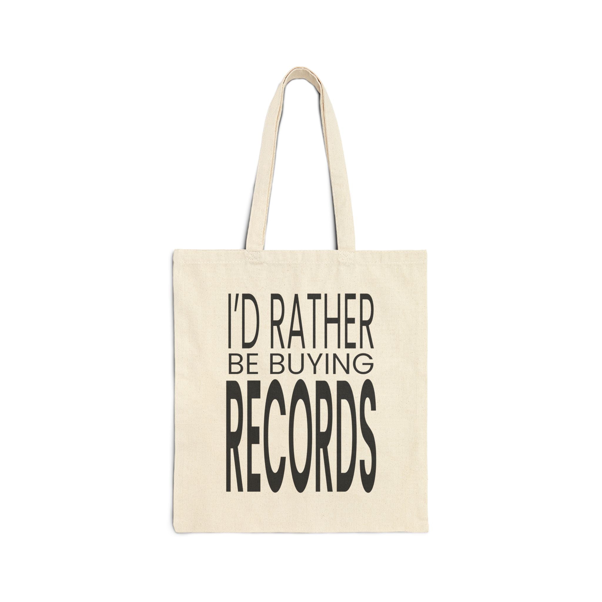 I'd Rather Be Buying Records Canvas Tote Bag (Natural)