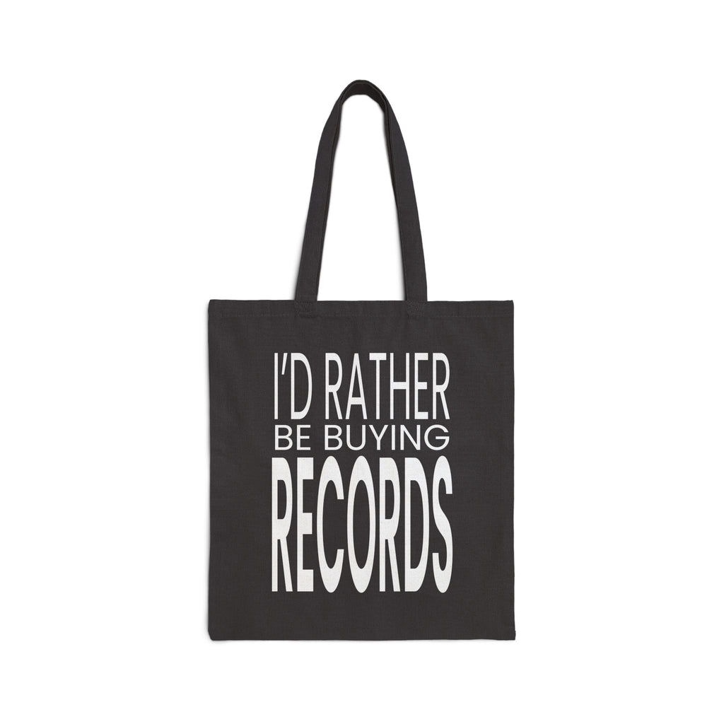 I'd Rather Be Buying Records Canvas Tote Bag (Black)