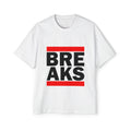 BREAKS - OVERSIZED