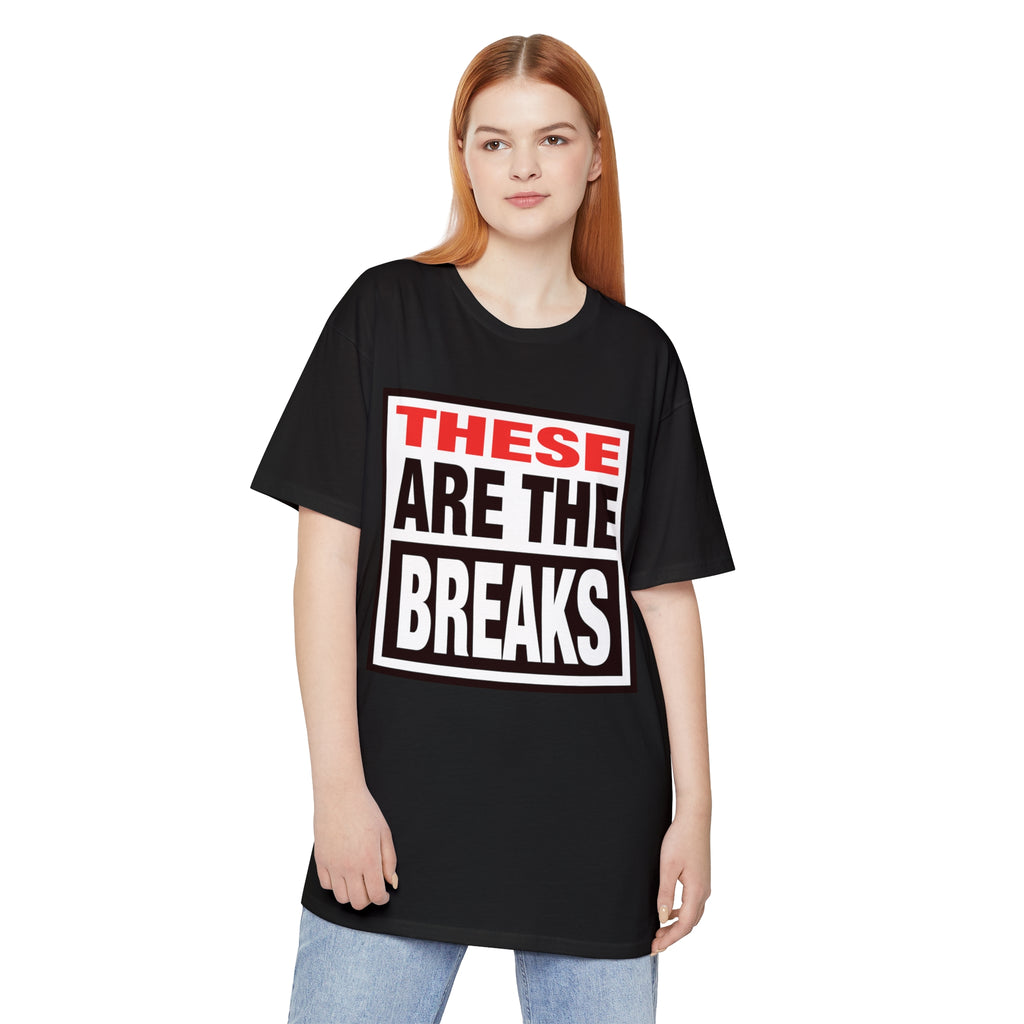 These Are The Breaks - Unisex Long Body Urban Tee